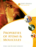 Properties of Atoms & Molecules - Lawrence, Debbie, and Lawrence, Richard