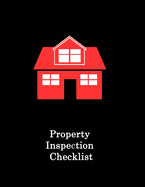 Property Inspection Checklist: Residential Building Inspector Notebook and Journal, Notebook For Property Inspectors, Insurance Inspection (110 Pages 8.5 x11)