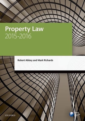 Property Law 2015-2016 - Abbey, Robert, and Richards, Mark