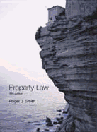 Property Law - Smith, Roger J