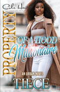 Property Of A Hood Millionaire: An Urban Novel