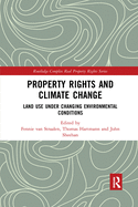 Property Rights and Climate Change: Land Use Under Changing Environmental Conditions