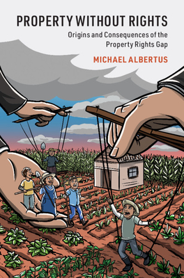 Property without Rights - Albertus, Michael