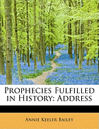 Prophecies Fulfilled in History: Address