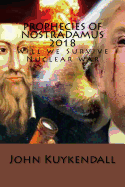 Prophecies of Nostradamus 2018: Will We Survive Nuclear War