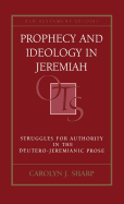 Prophecy and Ideology in Jeremiah