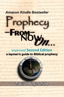 Prophecy: From Now On... - Reynolds, David