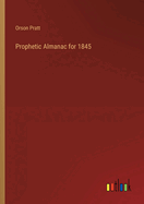 Prophetic Almanac for 1845