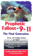 Prophetic Fallout of 9-11: The Final Generation