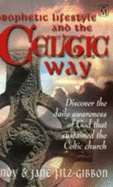 Prophetic Lifestyle and the Celtic Way