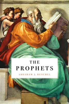 Prophets - Heschel, Abraham J
