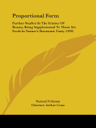 Proportional Form: Further Studies In The Science Of Beauty, Being Supplemental To Those Set Forth In Nature's Harmonic Unity (1920)