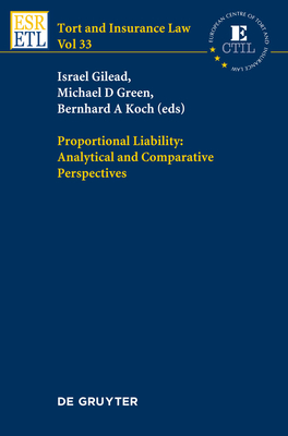 Proportional Liability: Analytical and Comparative Perspectives - Gilead, Israel (Editor), and Green, Michael D. (Editor), and Koch, Bernhard A. (Editor)