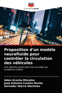 Proposition d'un modle neurofluide pour contrler la circulation des vhicules