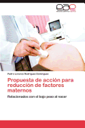 Propuesta de Accion Para Reduccion de Factores Maternos