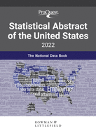 Proquest Statistical Abstract of the United States 2022: The National Data Book