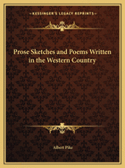 Prose Sketches and Poems Written in the Western Country