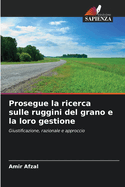 Prosegue la ricerca sulle ruggini del grano e la loro gestione