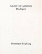 Proslogion: Lat.-Dt. Ausgabe. Mit Untersuchungen Von Franciscus Salesius Schmitt - Anselm Von Canterbury, and Schmitt, Franciscus Salesius (Editor)