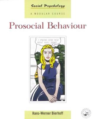 Prosocial Behaviour - Bierhoff, Hans-Werner