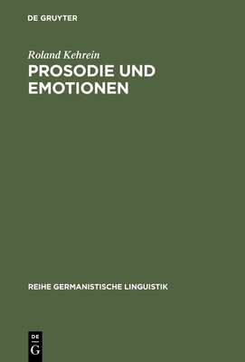 Prosodie Und Emotionen - Kehrein, Roland