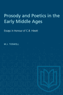 Prosody and Poetics in the Early Middle Ages: Essays in Honour of C.B. Hieatt