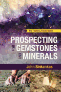 Prospecting for Gemstones and Minerals