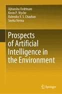 Prospects of Artificial Intelligence in the Environment