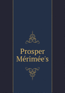 Prosper Merimee's