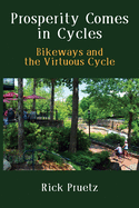 Prosperity Comes in Cycles: Bikeways and the Virtuous Cycle
