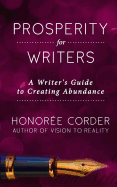 Prosperity for Writers: A Writer's Guide to Creating Abundance