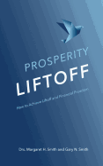 Prosperity Liftoff: How to Achieve Liftoff and Financial Freedom