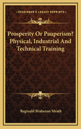 Prosperity or Pauperism? Physical, Industrial, and Technical Training