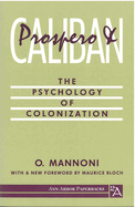 Prospero and Caliban: The Psychology of Colonization