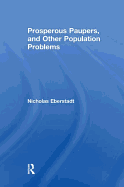 Prosperous Paupers and Other Population Problems