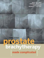 Prostate Brachytherapy Made Complicated - Wallner, Kent, and Merrick, Gregory, and Dattoli, Michael J, M.D.