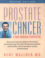 Prostate Cancer: A Non-Surgical Perspective - Wallner, Kent