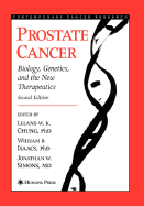 Prostate Cancer; Biology, Genetics, and the New Therapeutics - Chung, Leland W K (Editor), and Isaacs, William B (Editor), and Simons, Jonathan W (Editor)