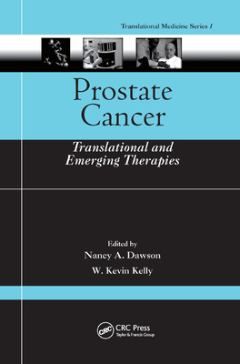 Prostate Cancer: Translational and Emerging Therapies - Dawson, Nancy A. (Editor), and Kelly, W. Kevin (Editor)