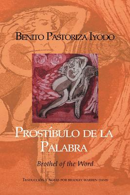 Prostibulo de La Palabra - Iyodo, Benito Pastoriza, and Pastoriza Iyodo, Benito