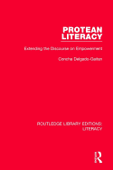 Protean Literacy: Extending the Discourse on Empowerment