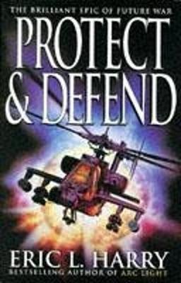 Protect and Defend - Harry, Eric L.