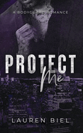 Protect Me: A Bodyguard Romance