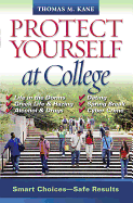 Protect Yourself at College: Smart Choices--Safe Results