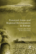 Protected Areas and Regional Development in Europe: Towards a New Model for the 21st Century