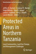 Protected Areas in Northern Tanzania: Local Communities, Land Use Change, and Management Challenges
