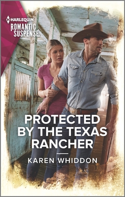Protected by the Texas Rancher - Whiddon, Karen