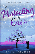 Protecting Eden: The Eden Hall Series