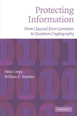 Protecting Information - Loepp, Susan, and Wootters, William K