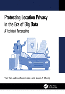 Protecting Location Privacy in the Era of Big Data: A Technical Perspective